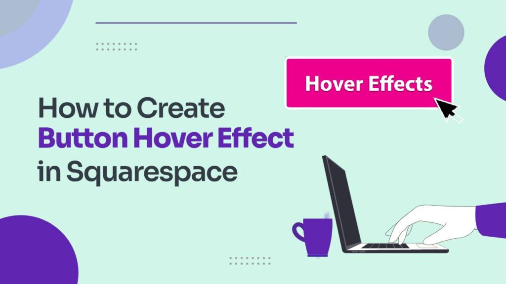 How to create button hover effects in Squarespace