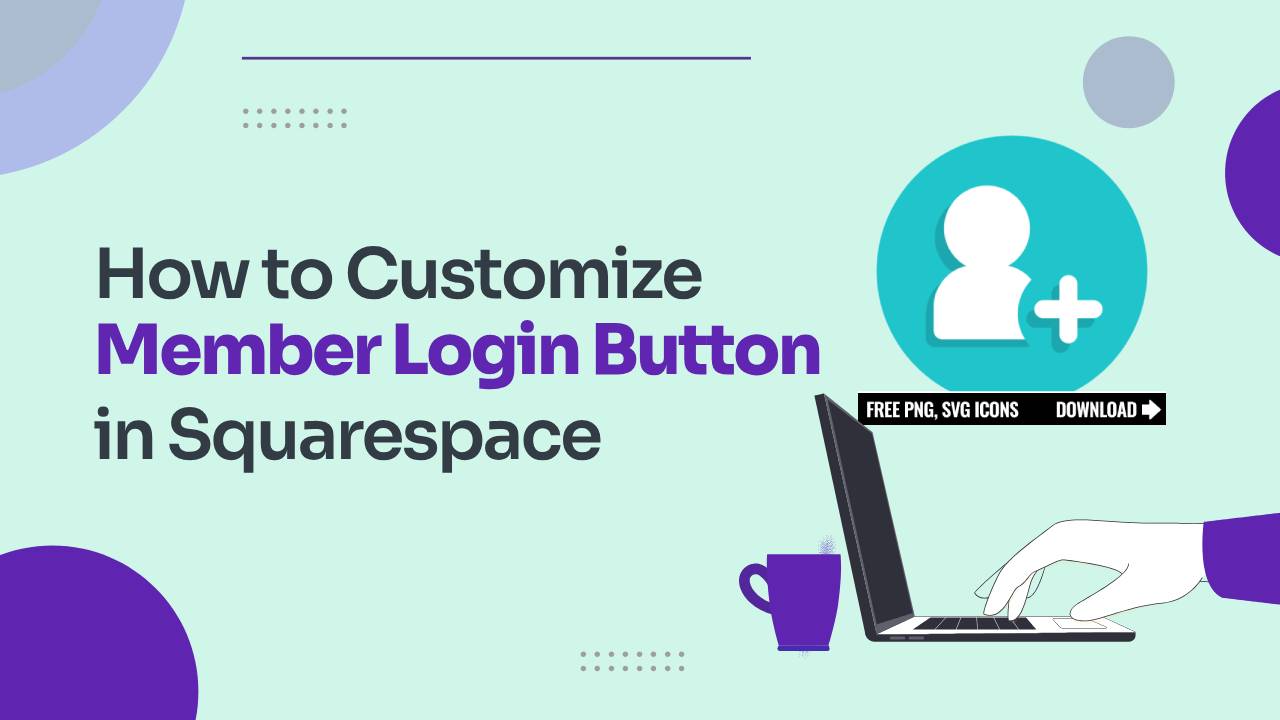 How to customize the member login button for Squarespace