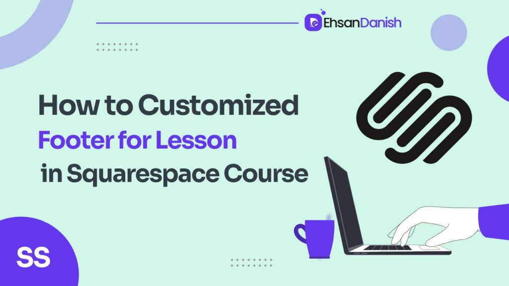How to customize footer of a lesson in Squarespace course