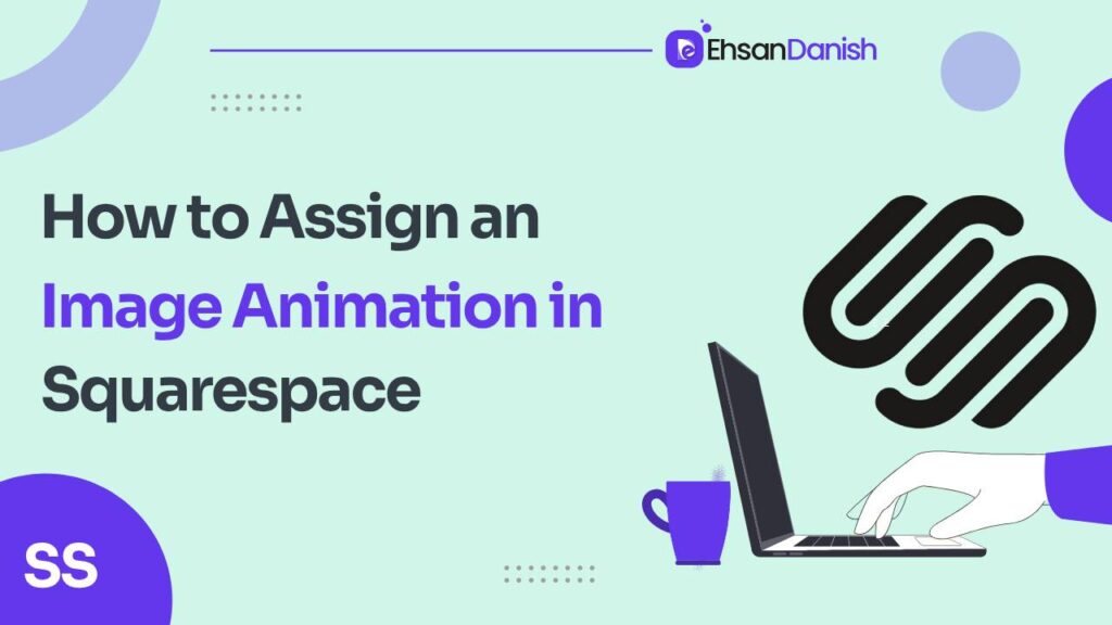 How to Assign an Image Animation in Squarespace