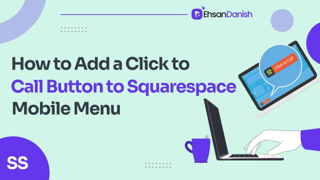 How To Add A Click To Call Button To Squarespace Mobile Menu