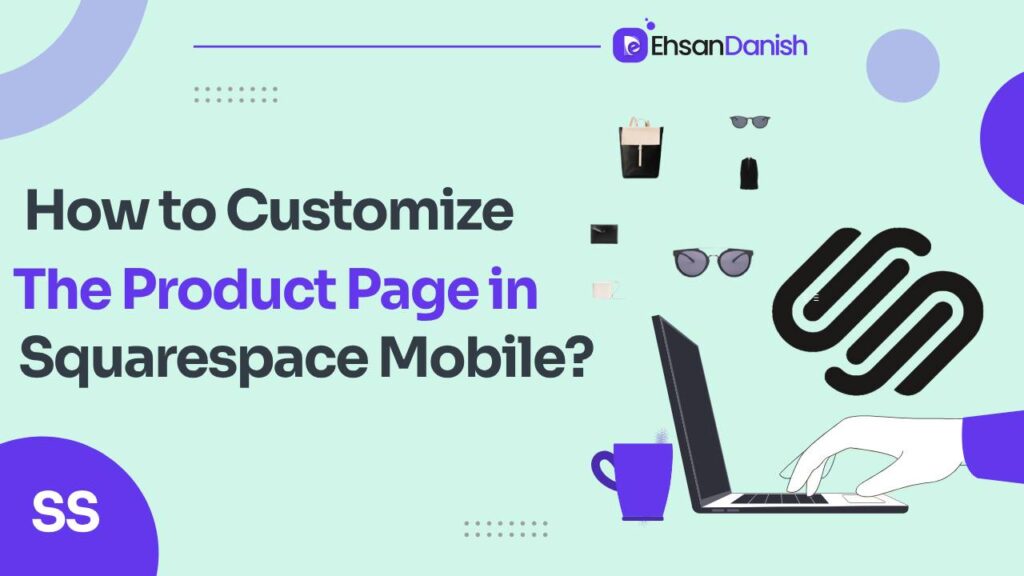 How to customize the product page in Squarespace Mobile