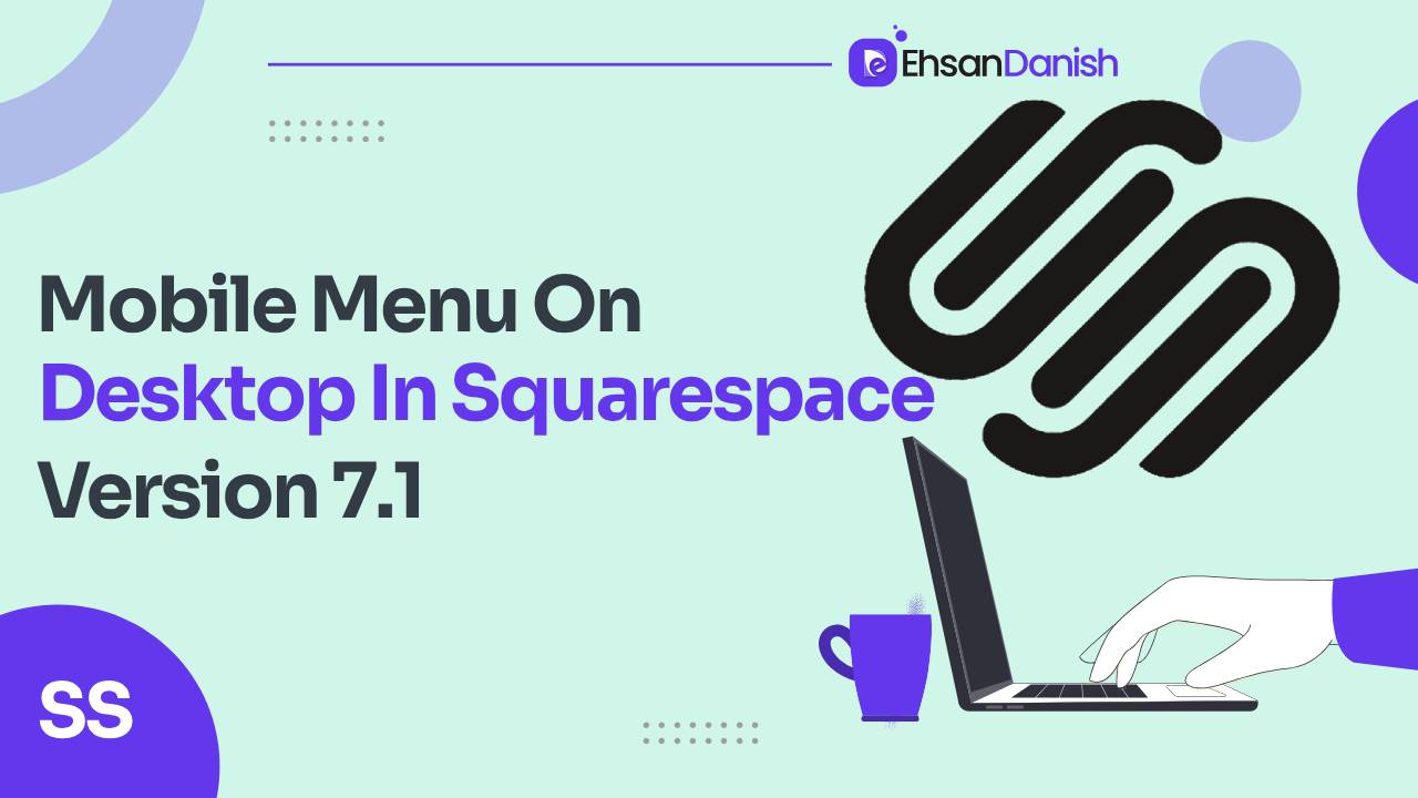 Mobile Menu on Desktop in Squarespace 7.1